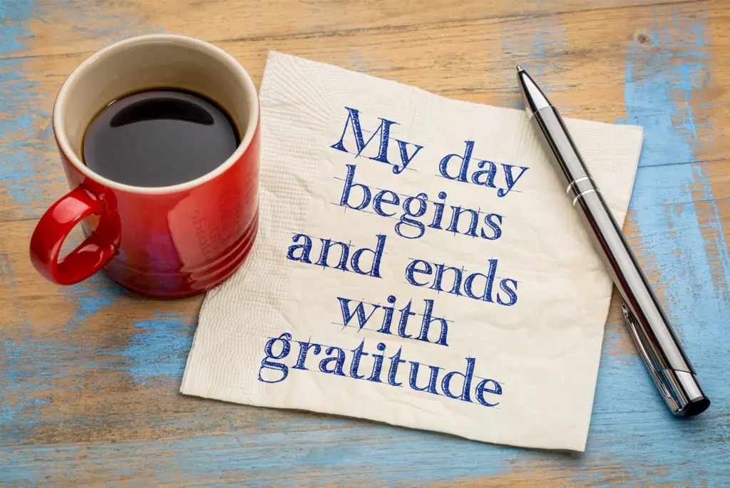 My day begins and ends with gratitude.